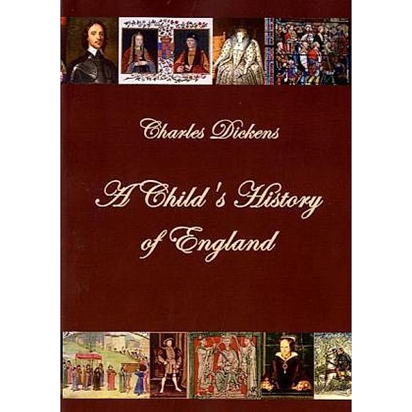 A Child's History of England, Charles Dickens