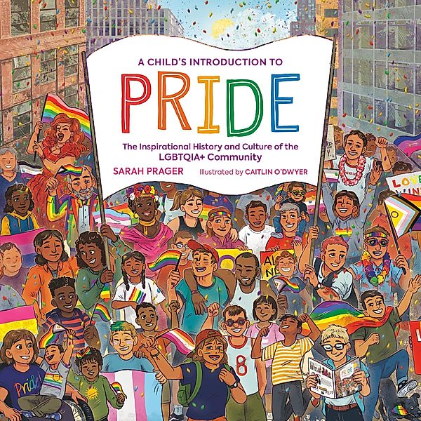 A Child's Introduction to Pride / A Child's Introduction Series, Sarah Prager