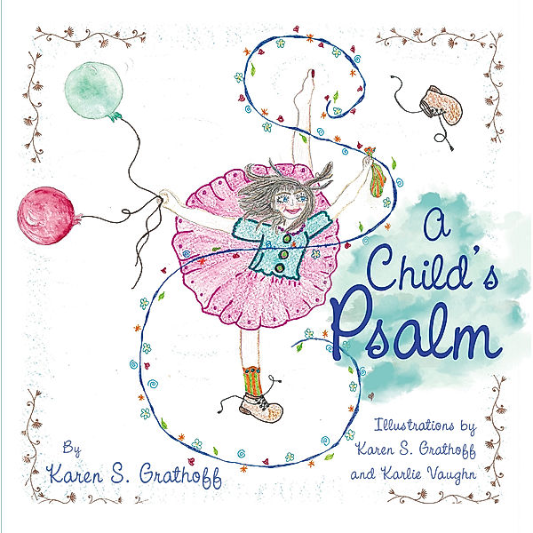 A Child’S Psalm, Karen S. Grathoff