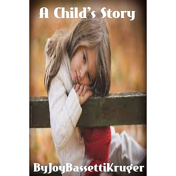 A Child's Story, Joy Bassetti-Kruger