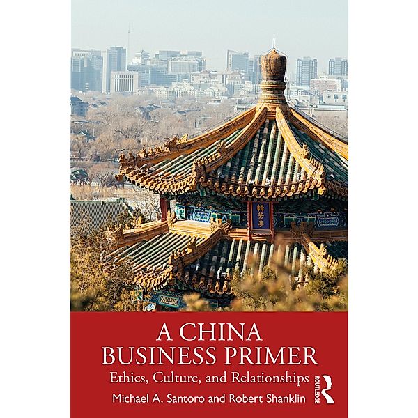A China Business Primer, Michael A. Santoro, Robert Shanklin