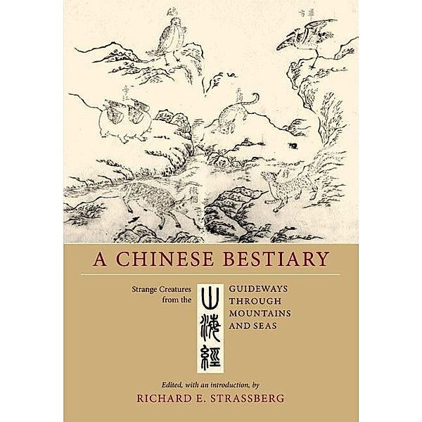 A Chinese Bestiary, Richard E. Strassberg