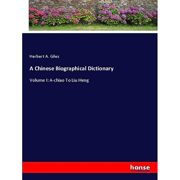 A Chinese Biographical Dictionary, Herbert A. Giles