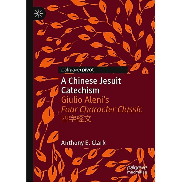 A Chinese Jesuit Catechism / Christianity in Modern China, Anthony E. Clark