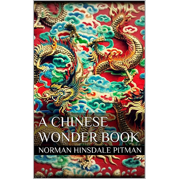 A Chinese Wonder Book, Norman Hinsdale Pitman