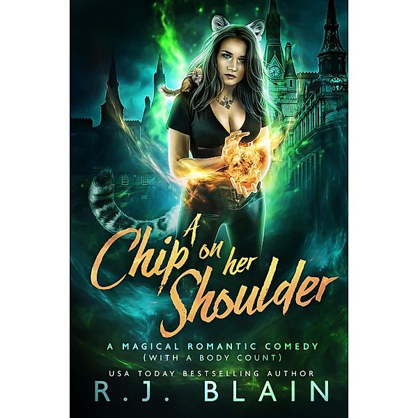 A Chip on Her Shoulder (A Magical Romantic Comedy (with a body count), #15) / A Magical Romantic Comedy (with a body count), R. J. Blain