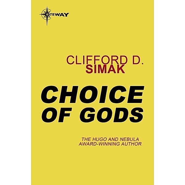 A Choice of Gods / Gateway, Clifford D. Simak