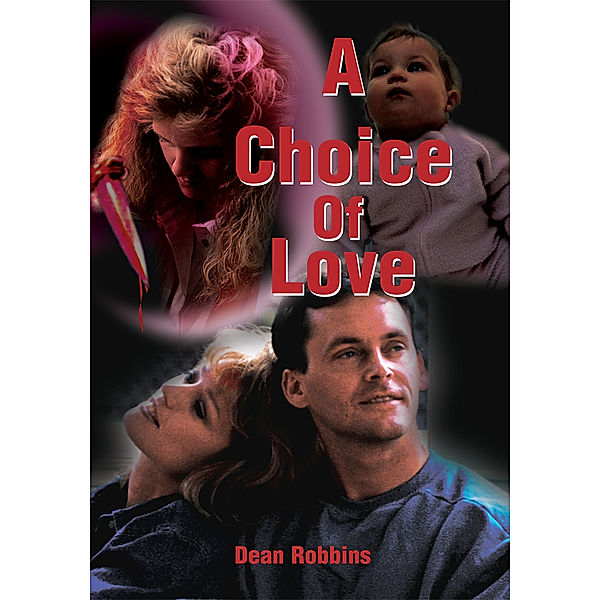 A Choice of Love, Dean Robbins