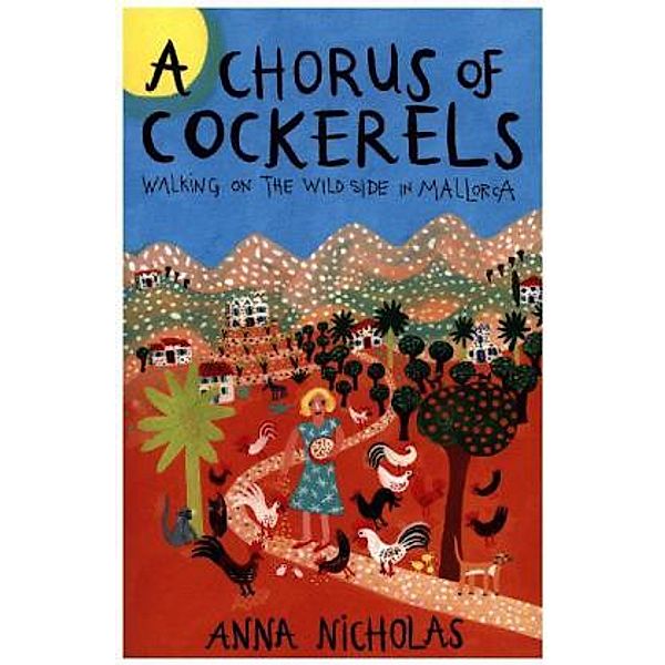 A Chorus of Cockerels, Anna Nicholas