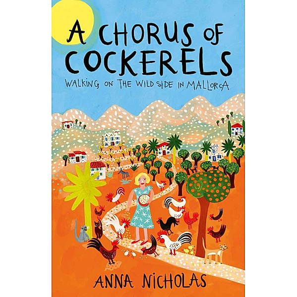 A Chorus of Cockerels, Anna Nicholas