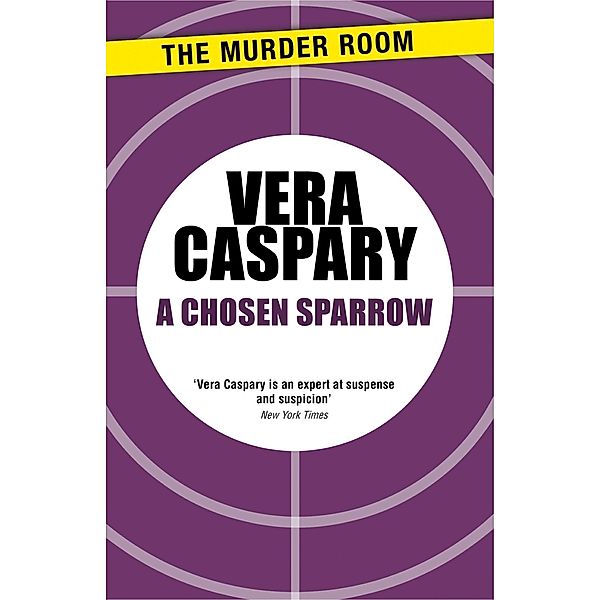 A Chosen Sparrow / Murder Room Bd.9, Vera Caspary