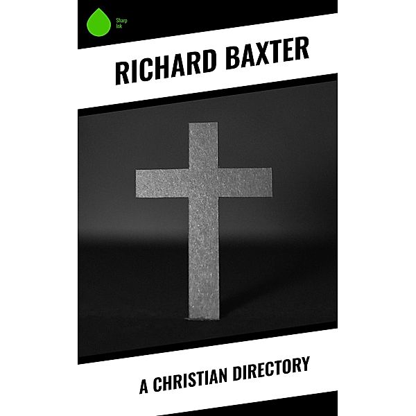 A Christian Directory, Richard Baxter