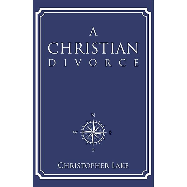 A Christian Divorce, Christopher Lake