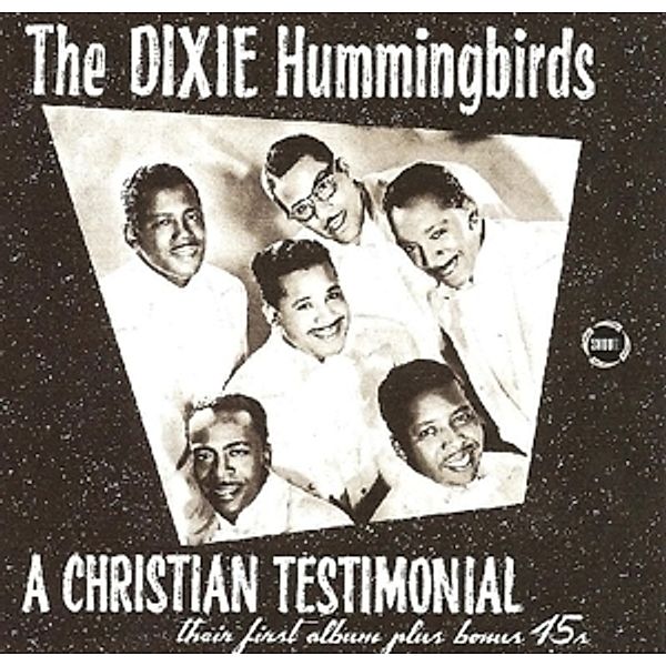A Christian Testimonial (Expanded), The Dixie Hummingbirds
