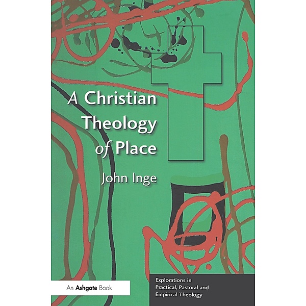 A Christian Theology of Place, John Inge
