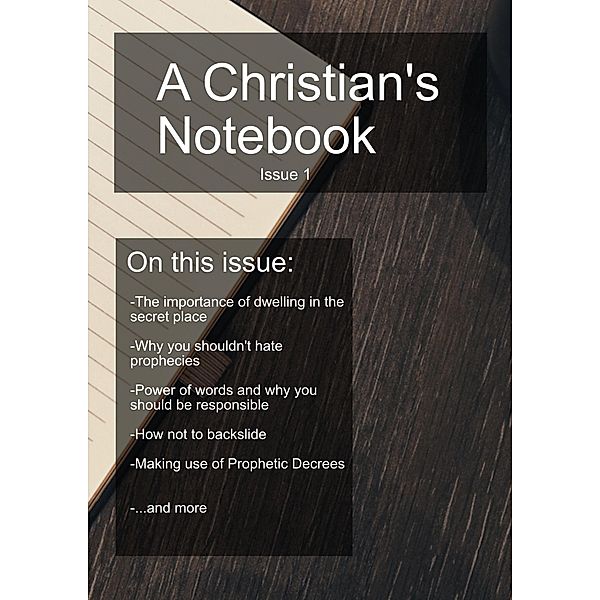 A Christians Notebook, Issue 1 (A Christian's Notebook, #1) / A Christian's Notebook, A Kingdom Citizen