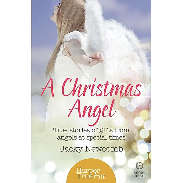 A Christmas Angel / HarperTrue Fate - A Short Read, Jacky Newcomb