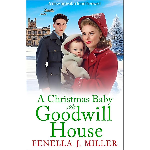 A Christmas Baby at Goodwill House / Goodwill House, Fenella J Miller