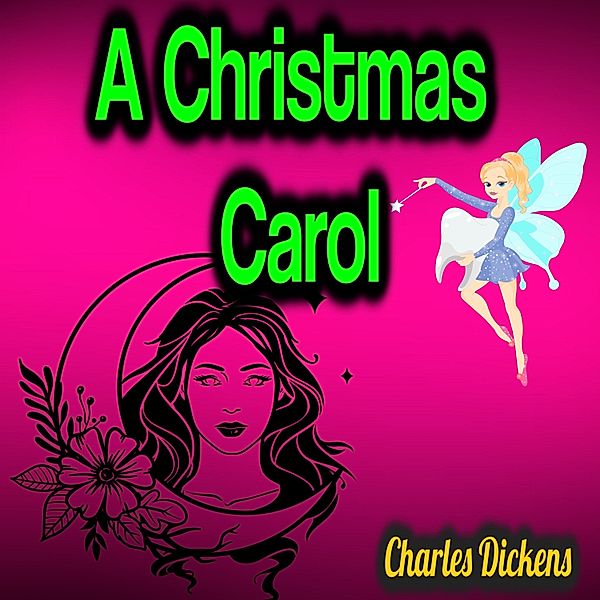 A Christmas Carol, Charles Dickens