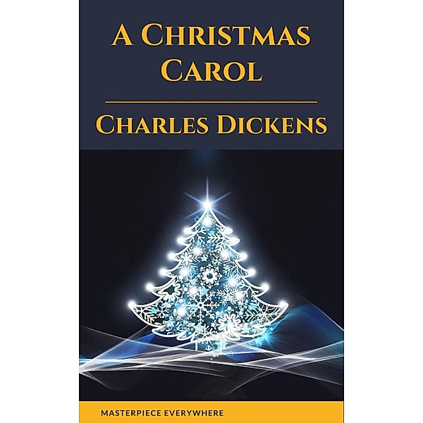 A Christmas Carol, Charles Dickens, Masterpiece Everywhere