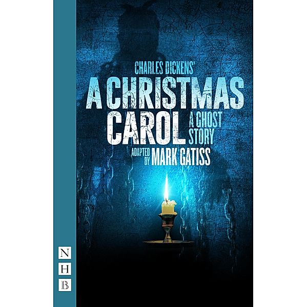 A Christmas Carol - A Ghost Story (NHB Modern Plays), Charles Dickens