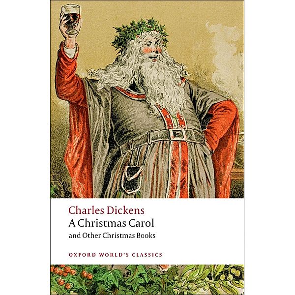 A Christmas Carol and Other Christmas Books / Oxford World's Classics, Charles Dickens