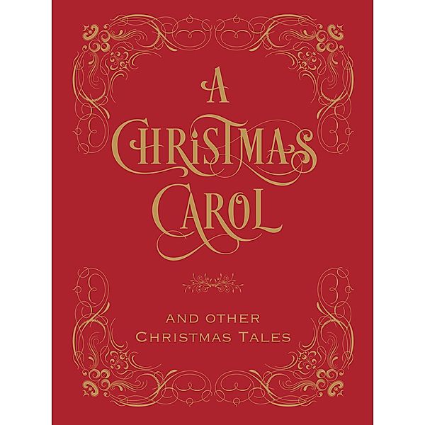 A Christmas Carol and Other Christmas Tales (Barnes & Noble Collectible Editions) / Barnes & Noble Collectible Editions, Barnes & Noble
