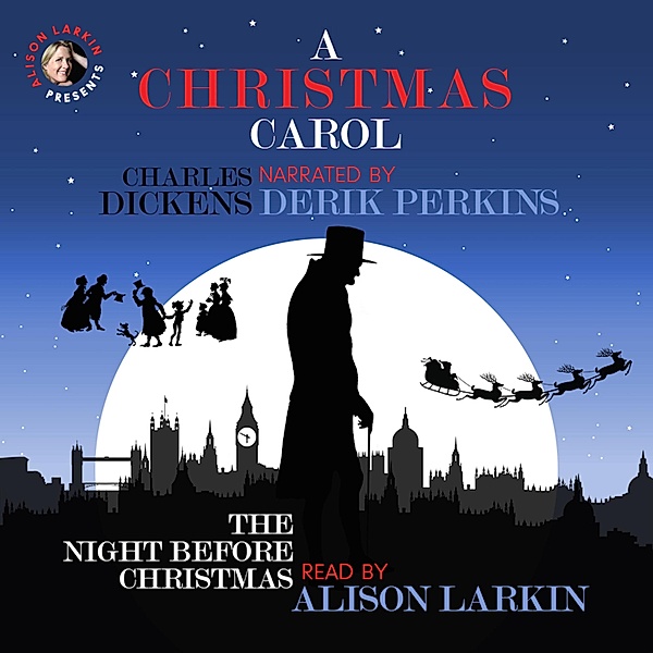 A Christmas Carol and The Night Before Christmas, Charles Dickens, Clement Clarke Moore