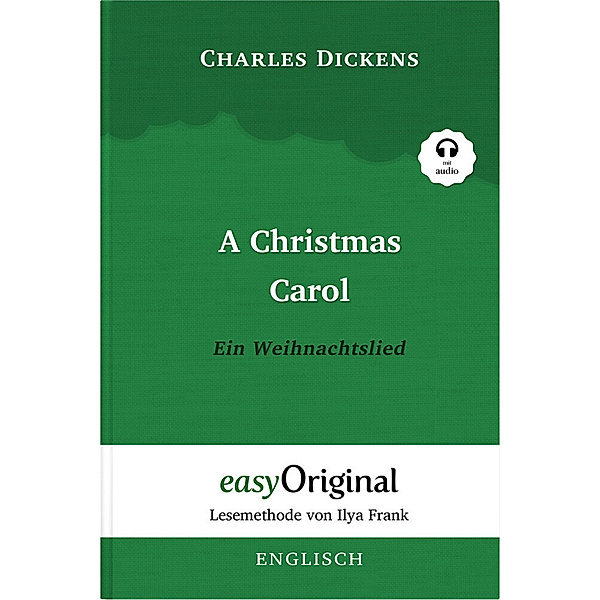 A Christmas Carol / Ein Weihnachtslied Hardcover (Buch + MP3 Audio-CD) - Lesemethode von Ilya Frank - Zweisprachige Ausgabe Englisch-Deutsch, m. 1 Audio-CD, m. 1 Audio, m. 1 Audio, Charles Dickens