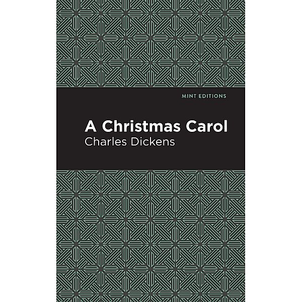A Christmas Carol / Mint Editions (Christmas Collection), Charles Dickens