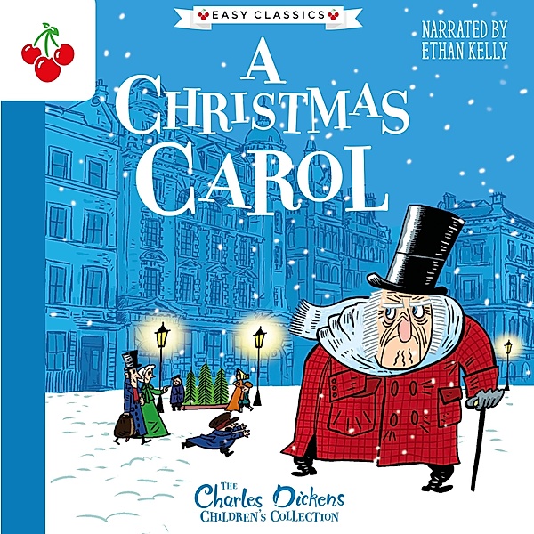 A Christmas Carol - The Charles Dickens Children's Collection (Easy Classics), Charles Dickens