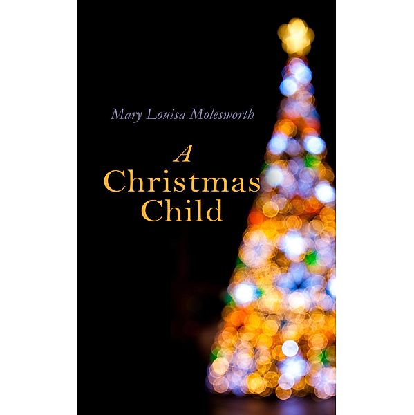 A Christmas Child, Mary Louisa Molesworth