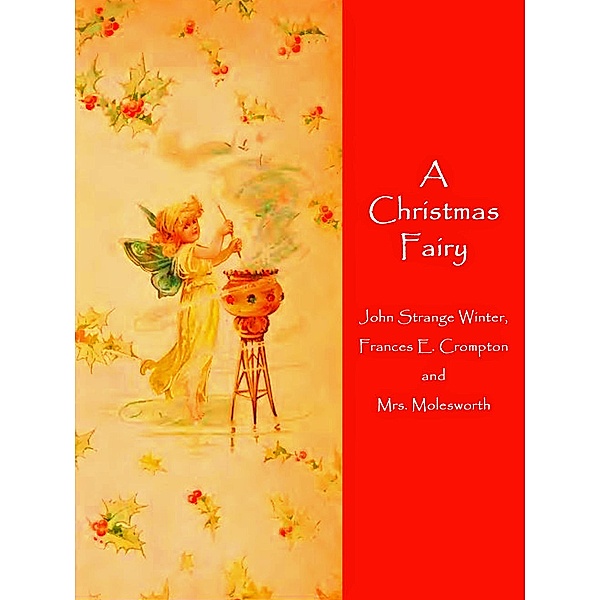 A Christmas Fairy, John Strange Winter, Frances E. Crompton, Molesworth