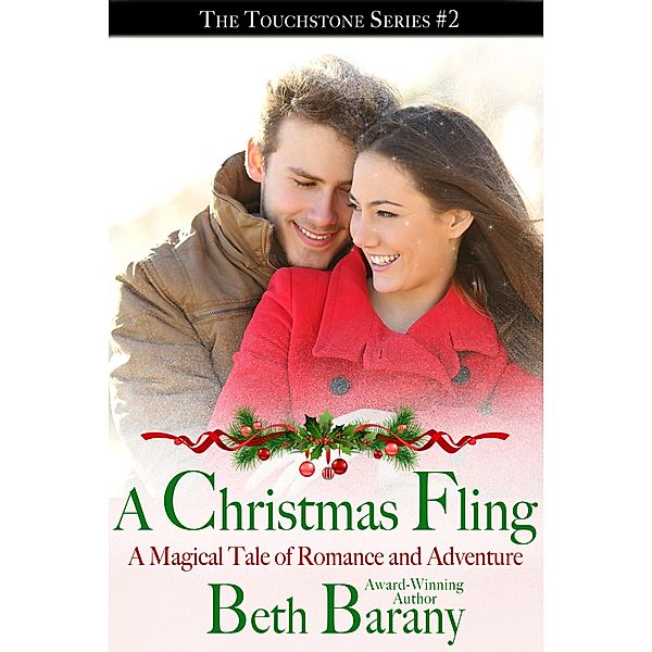 A Christmas Fling: A Magical Tale of Romance and Adventure (A Christmas Elf Romance) / The Touchstone Series, Beth Barany