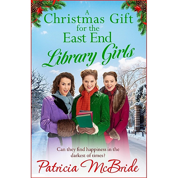 A Christmas Gift for the East End Library Girls, Patricia McBride