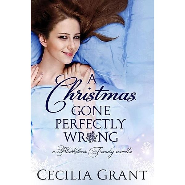 A Christmas Gone Perfectly Wrong (Blackshear Family), Cecilia Grant