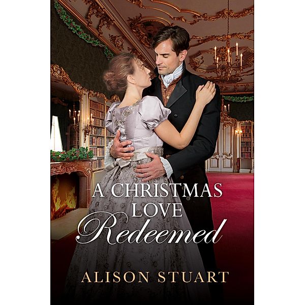 A Christmas Love Redeemed, Alison Stuart