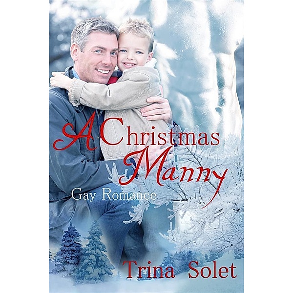 A Christmas Manny: Gay Romance, Trina Solet