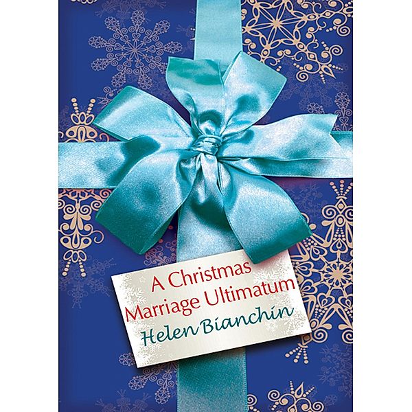 A Christmas Marriage Ultimatum, Helen Bianchin