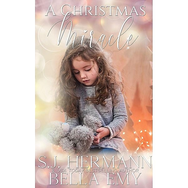 A Christmas Miracle, Bella Emy, S. J. Hermann