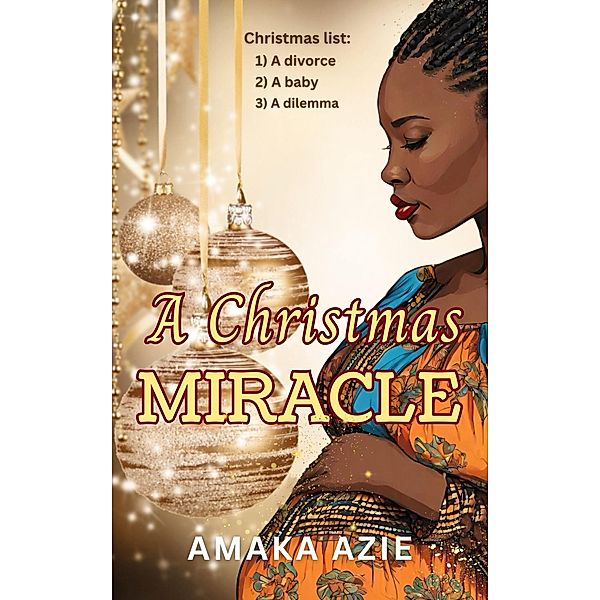 A Christmas Miracle, Amaka Azie