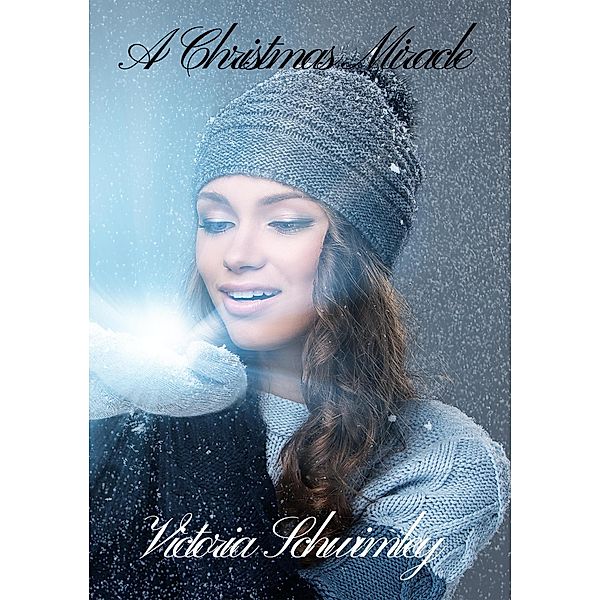 A Christmas Miracle / Christmas, Victoria Schwimley