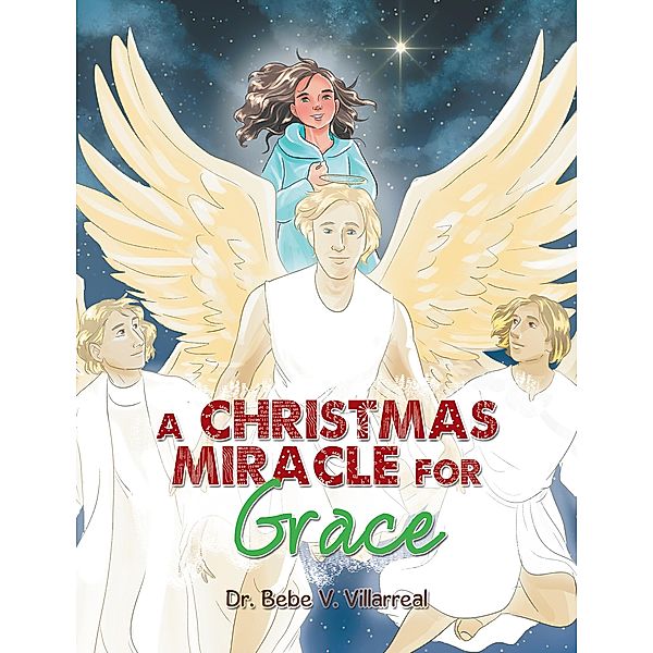 A Christmas Miracle for Grace, Bebe V. Villarreal