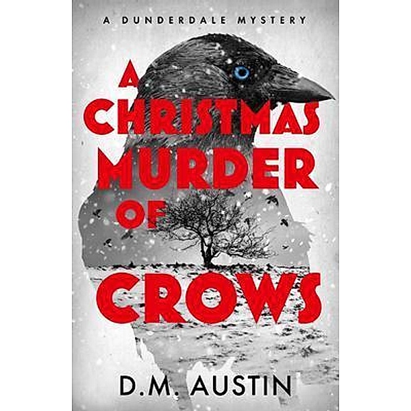 A Christmas Murder of Crows, D. M. Austin