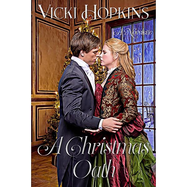 A Christmas Oath: Novelette, Vicki Hopkins