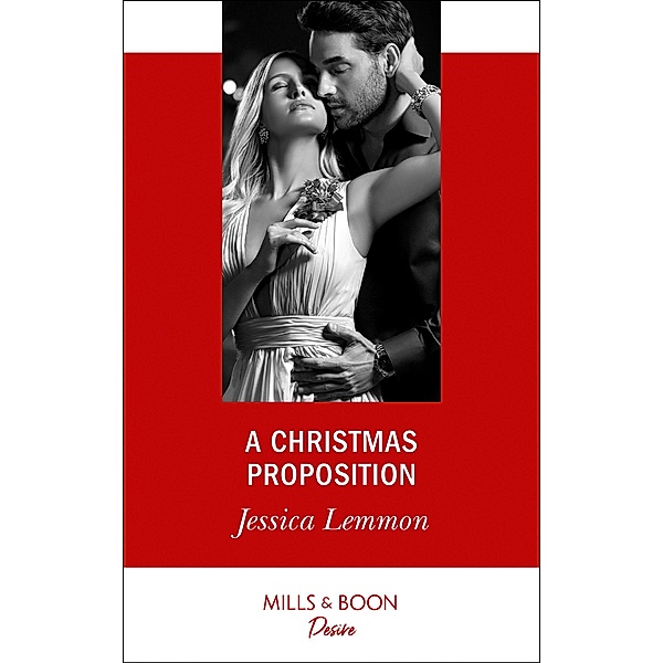 A Christmas Proposition / Dallas Billionaires Club Bd.3, Jessica Lemmon