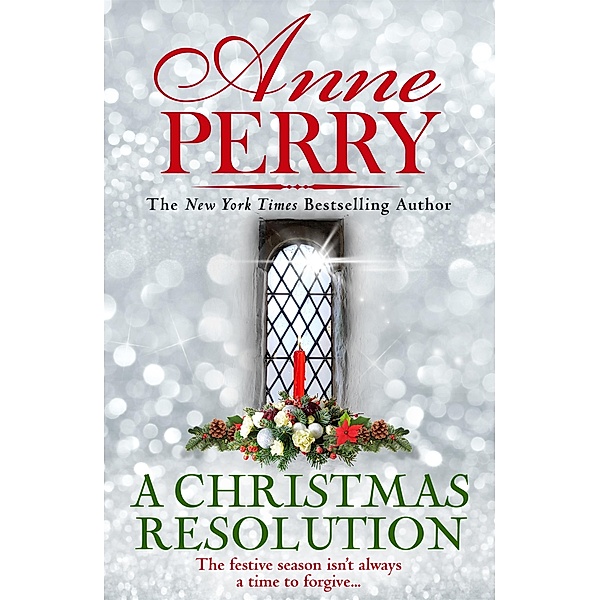 A Christmas Resolution (Christmas Novella 18) / Christmas Novella Bd.19, Anne Perry