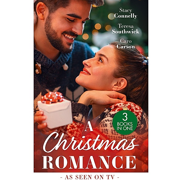 A Christmas Romance: Once Upon a Wedding / The Maverick's Christmas Homecoming / The Maverick's Holiday Masquerade, Stacy Connelly, Teresa Southwick, Caro Carson