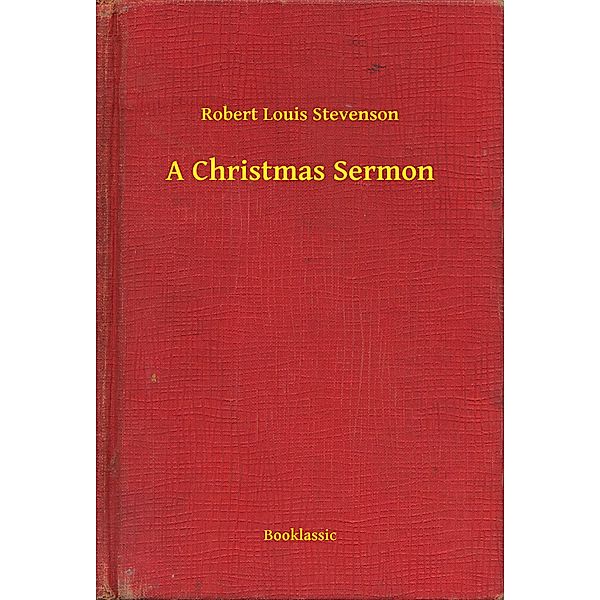 A Christmas Sermon, Robert Louis Stevenson