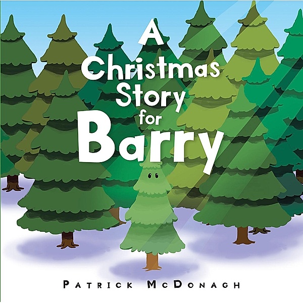 A Christmas Story for Barry, Patrick McDonagh